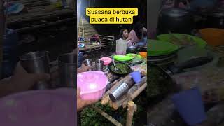 suasana saat mau berbuka puasa di. desa tengah hutan #berkemah #campingdihutan