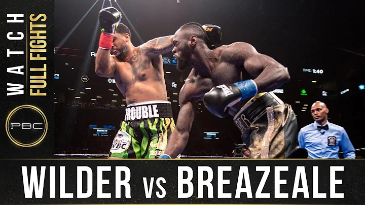 Wilder vs Breazeale FULL FIGHT: May 18, 2019 - PBC...