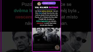 Val Kilmer si vybral Heat před Batmanem