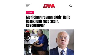 Menjelang rayuan akhir: Najib Razak luah rasa sedih, keseorangan