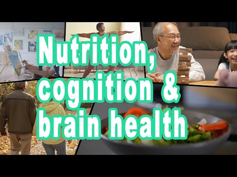 Nutrition, cognition, and brain health