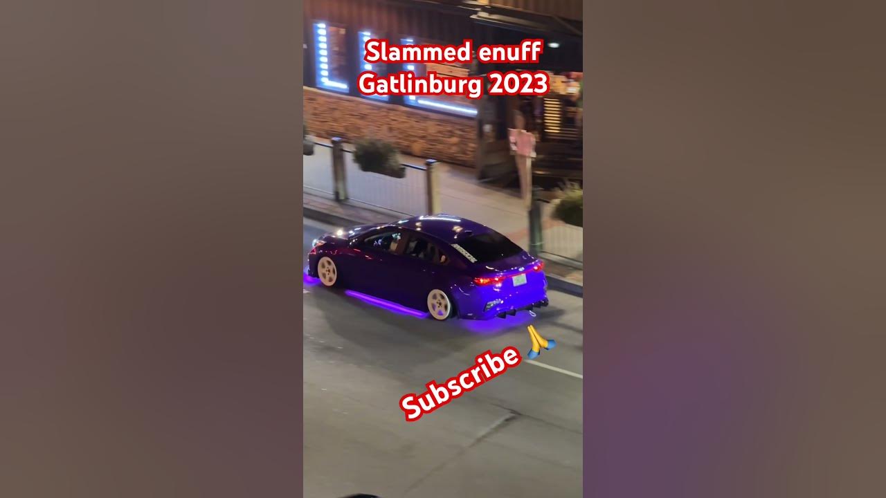 Slammed enuff gatlinburg 2023 slammedenuffgatlinburg slammedenuff 