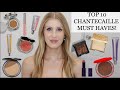 ✨TOP 10 CHANTECAILLE MUST HAVES ✨BEST OF CHANTECAILLE ✨