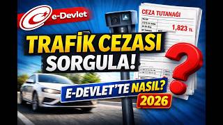 E-Devlet’ten Trafik Cezası Sorgulama Nasıl Yapılır? (2026 Güncel)
