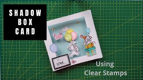 Easy Shadow Box Birthday Card With Movements | Using Clear Stamps | Shadow Box Tutorial | DIY Cards