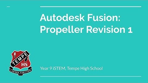 Autodesk Fusion: Propeller Revision 1