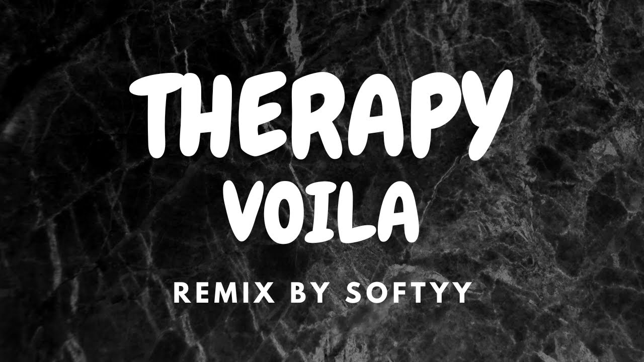 THERAPY💀 (Voila) 🖤REMIX🎵 YouTube
