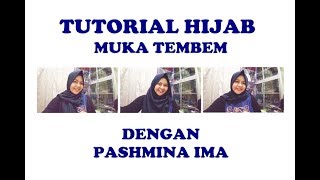 Tutorial Hijab Muka Tembem - Gabutnya Muna