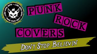 Journey - Don't Stop Believin' - PUNK ROCK Cover