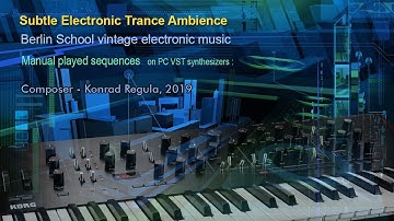 Electronic Music - Berlin School -Subtle Trance Sequences  Ambience