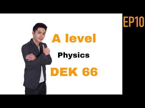 ACLUBเตรียมพร้อมAlevelphysicsDEK66EP10 เตรียมพร้อม Alevel physics DEK66 EP10