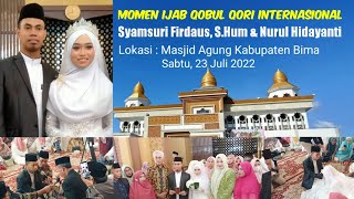 Full Prosesi Akad Nikah Qori Internasional Syamsuri Firdaus, S.Hum & Nurul Hidayanti