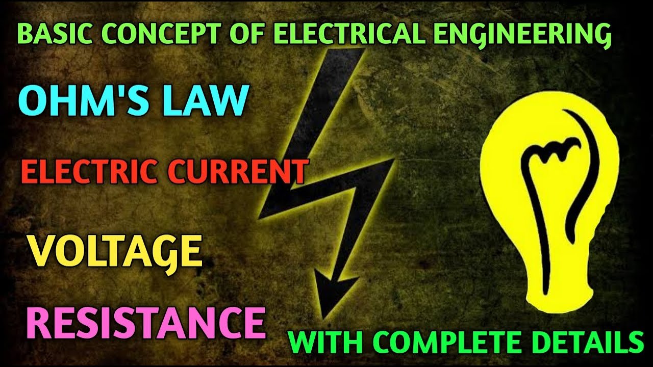Basic Concepts Of Electrical Engineering Ohms Law
