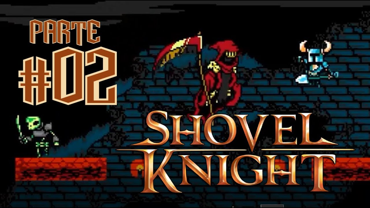 Shovel Knight Switch Gameplay Espa ol Latino Parte 2 Derrotamos A