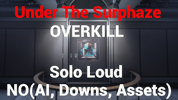 PAYDAY 3 - Under The Surphaze - OVK Loud Solo No(AI, Downs, Assets)