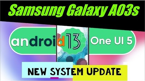 New Software Update ISamsung Galaxy A03s OneUI 5.0 Android 13 Update 2023.