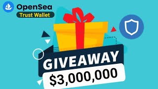Free Airdrop Claim Trust Wallet | open Sea Giveaway $3,000,000 Offer | Free Airdrop Claim Twitter