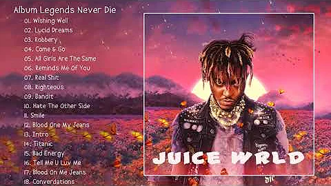 JUICEWRLD ALL HITS SONGS /LEGENDS NEVER DIE ALBUM SONGS