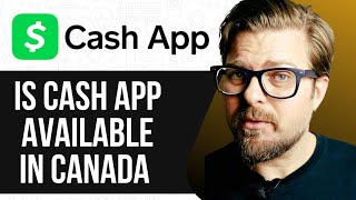 HOW TO IS CASH APP AVAILABLE IN CANADA 2025?