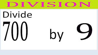 Divide     700      by     9