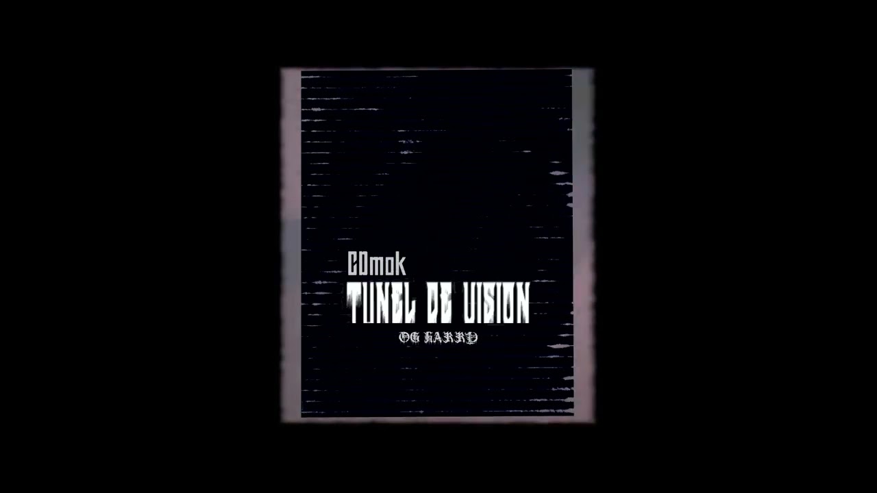 2mok - Tunel de Vision (OG Harry)