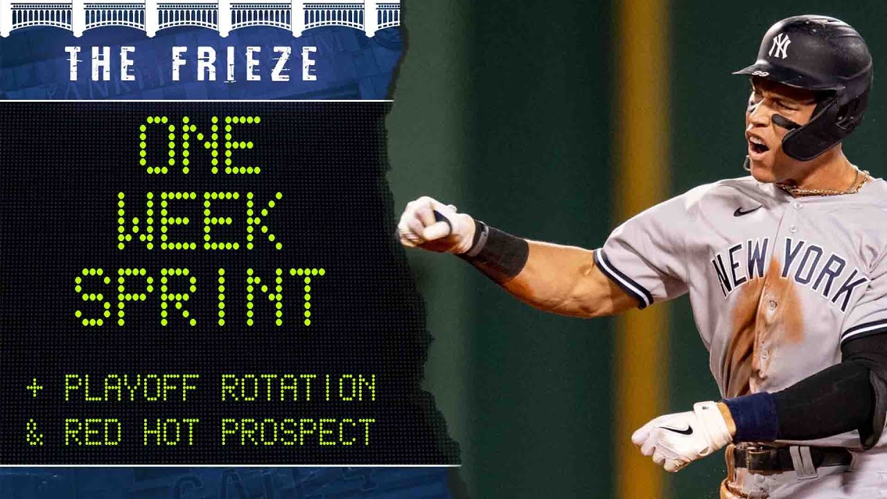 Yankees face 6-game sprint to the finish line; Jays series preview, Prospect update | The Frieze