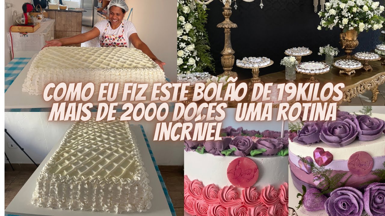 Como eu fiz um bolo gigante de 19k e mais de 2000 doces variados foi uma rotina incrível