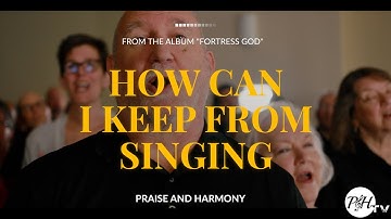 How Can I Keep From Singing | Chris Tomlin Cover by Praise & Harmony