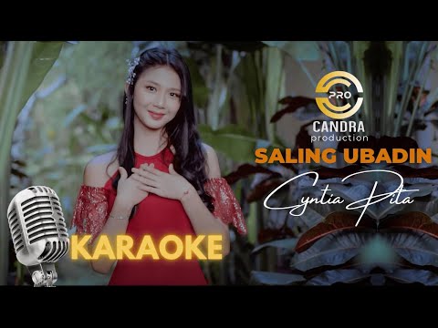 Candra Producion : Cyntia Pita - Saling Ubadin (KARAOKE) β Candra Production