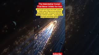 The Interstellar Comet That Never Orbits the Sun#3IATLAS #InterstellarComet #HyperbolicOrbit #Space