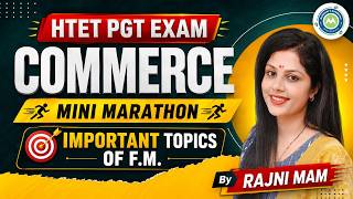 Pgt Commerce Htet Mini Marathon || Important Topic Of F.M || BY Rajni Mam Achievers academy ||