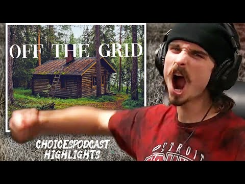 How Far Off The Grid Could you Live - Choices Podcast Highlights