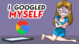 I Hid in The Basement for Weeks After I Googled Myself