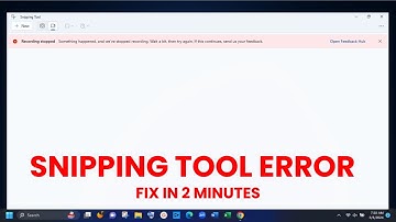Fix Snipping Tool Error Recording Stopped | Something Happened And We