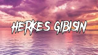 semicenk herkes gbisin - (Müzik/Lyrics/mix) (#müzik/#lyrics /#mix) lyrics/music