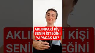 Aklindaki̇ Ki̇şi̇❤Seni̇n İsteği̇ni̇ Yapacak Mi Imdakikişihakkımdanedüşünüyor