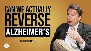Dr. Dale Bredesen: How to Reverse Alzheimer