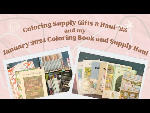 Coloring Supply Gifts x Haul, Plus January 2024 Coloring Book And Supply Haul