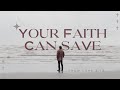 Your faith can save live 2nd service