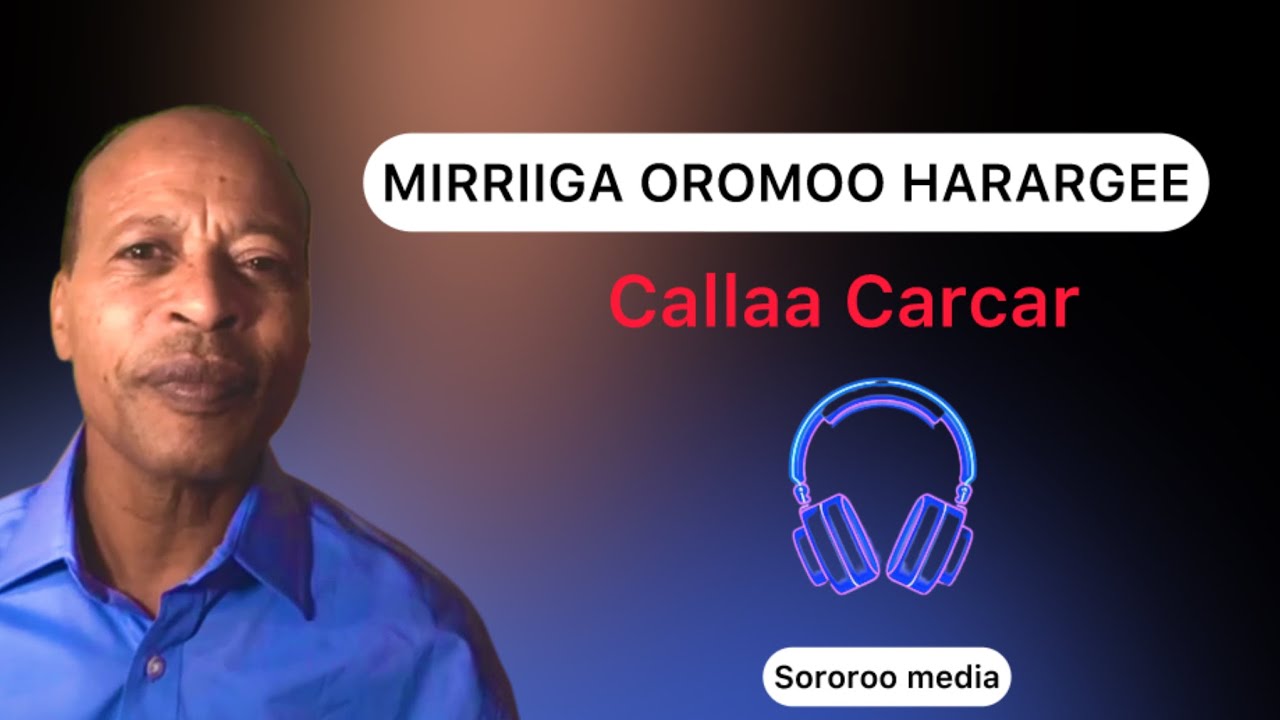 Geerarsa Oromoo Harargee 2024 / Callaa Carcar - YouTube