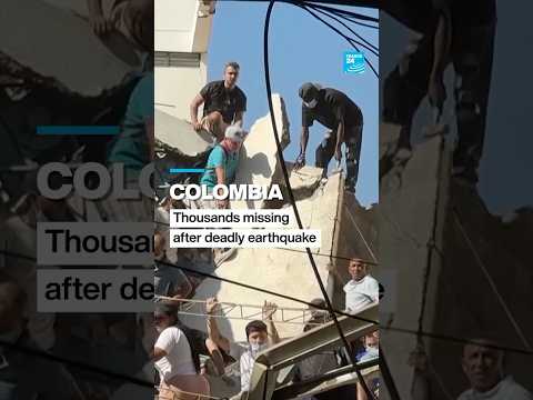 Colombia: Thousands missing after deadly earthquake • FRANCE 24 English