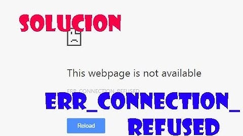 ERR_CONNECTION_REFUSED I Solución 2024 I 100% efectiva