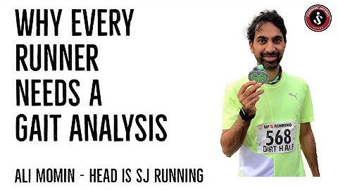 Why every runner needs a Gait Analysis