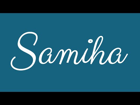 Learn How To Sign The Name Samiha Stylishly In Cursive Writing