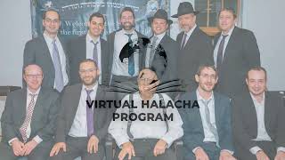 Virtual Halacha Program Chag HaSemicha - Elul 5783