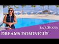 DREAMS DOMINICUS LA ROMANA 5* -лучший пляж Байяибе. Море без водорослей. Обзор 2021 dreams dominicus
