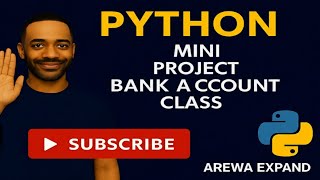 Mini Project Bank Account Class, Python Da Hausa 