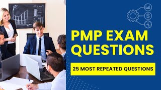 PMP Exam Questions and Answers with Explanations (25 Most Repeated Questions)