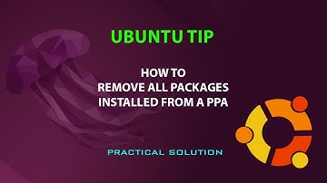 UBUNTU TIP: Remove all packages installed from a PPA