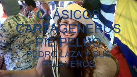 CLÁSICOS CARTAGENEROS - PIE PELUO - PEDRO LAZA